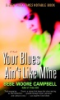 Your_blues_ain_t_like_mine