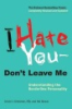 I_hate_you--don_t_leave_me