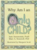 Why_am_I_an_only_child_