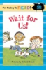 Wait_for_us_