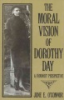 The_moral_vision_of_Dorothy_Day