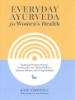 Everyday_Ayurveda_for_women_s_health