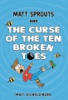 Matt_Sprouts_and_the_curse_of_ten_broken_toes