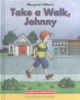 Margaret_Hillert_s_Take_a_walk__Johnny
