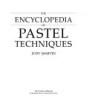 The_encyclopedia_of_pastel_techniques