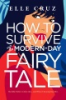 How_to_survive_a_modern-day_fairy_tale