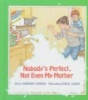 Nobody_s_perfect__not_even_my_mother