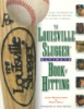 The_Louisville_slugger_ultimate_book_of_hitting