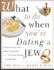 What_to_do_when_you_re_dating_a_Jew