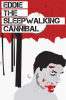 Eddie_The_Sleepwalking_Cannibal