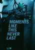 Moments_Like_This_Never_Last