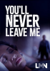 You_ll_Never_Leave_Me