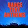 Dance_Tent_Anthems