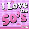 I_Love_The_50_s_-_1958