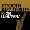 Smooth_Jazz_Tribute_To_The_Whispers