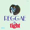 Reggae_Is_Tight