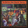 To_Drive_The_Dark_Away