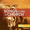 Songs_That_Changed_The_Church_-_Hymns