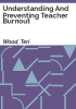Understanding_and_preventing_teacher_burnout