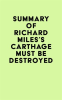 Summary_of_Richard_Miles_s_Carthage_Must_Be_Destroyed