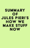 Summary_of_Jules_Pieri_s_How_We_Make_Stuff_Now