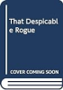 That_despicable_rogue