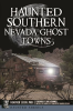 Haunted_Southern_Nevada_Ghost_Towns
