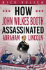 How_John_Wilkes_Booth_Assassinated_Abraham_Lincoln