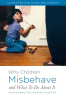 Why_Children_Misbehave_and_What_To_Do_About_It