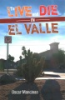 To_live_and_die_in_El_Valle