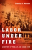 Labor_under_fire