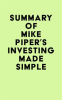 Summary_of_Mike_Piper_s_Investing_Made_Simple
