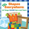 Shapes_Are_Everywhere__All_Things_Square_Here_and_There