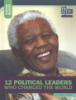 12_political_leaders_who_changed_the_world
