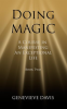 Doing_Magic__A_Course_in_Manifesting_an_Exceptional_Life__Book_2_