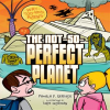 The_Not-So-Perfect_Planet