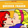Eine_kurze_Geschichte_queerer_Frauen