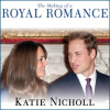 The_Making_of_a_Royal_Romance