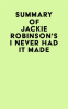 Summary_of_Jackie_Robinson_s_I_Never_Had_It_Made