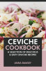 Ceviche_Cookbook__A_Selection_of_Delicious___Easy_Ceviche_Recipes