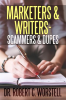 Marketers___Writers__Scammers___Dupes
