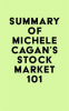 Summary_of_Michele_Cagan_s_Stock_Market_101