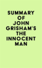 Summary_of_John_Grisham_s_The_Innocent_Man