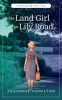 The_Land_Girl_on_Lily_Road__A_Heartwarming_WW2_Historical_Romance