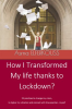 How_I_Transformed_my_Life_Thanks_to_Lockdown