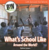 What_s_school_like_around_the_world_