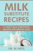 Milk_Substitute_Recipes__12_Tasty_Milk_Substitute_Recipes_for_Weight_Loss