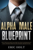 The_Alpha_Male_Blueprint