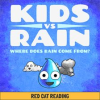 Kids_vs_Rain__Where_Does_Rain_Come_From_
