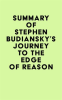 Summary_of_Stephen_Budiansky_s_Journey_to_the_Edge_of_Reason